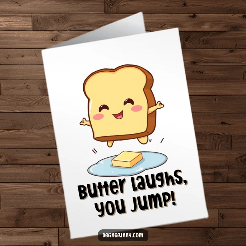Funny Free Printable Birthday Card: Smiling toast character bravely jumping over a tiny butter puddle.