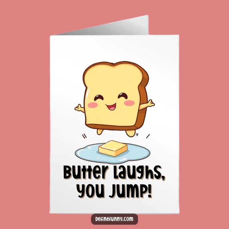 Free Printable Funny Toast Birthday Card: Hilarious Jumping Toast Downloadable Gift
