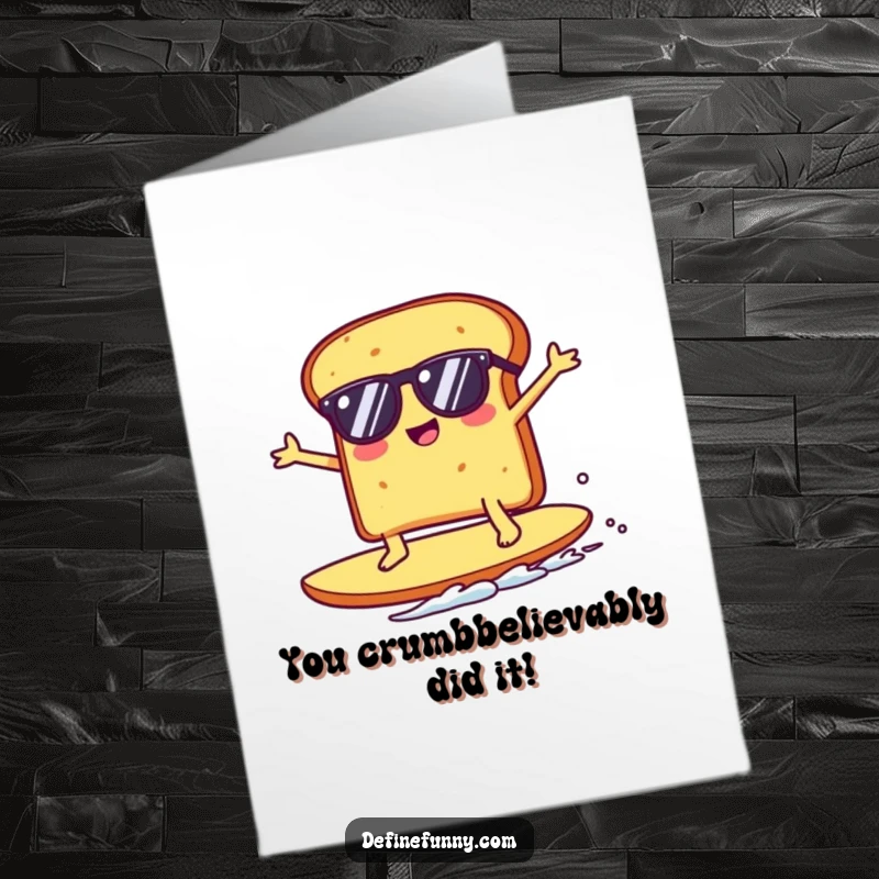 Funny Free Printable Congrats Card: Kawaii toast in sunglasses surfs a giant crumb, celebrating victory.