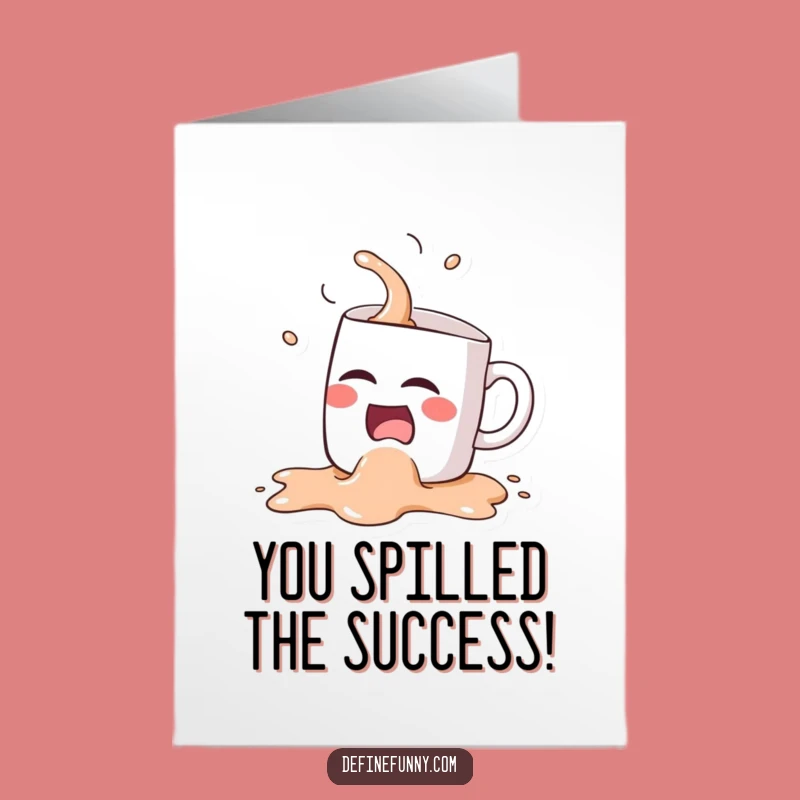 Free Printable Congrats Card: Mug’s Hilarious Spill, Funny Downloadable Gift