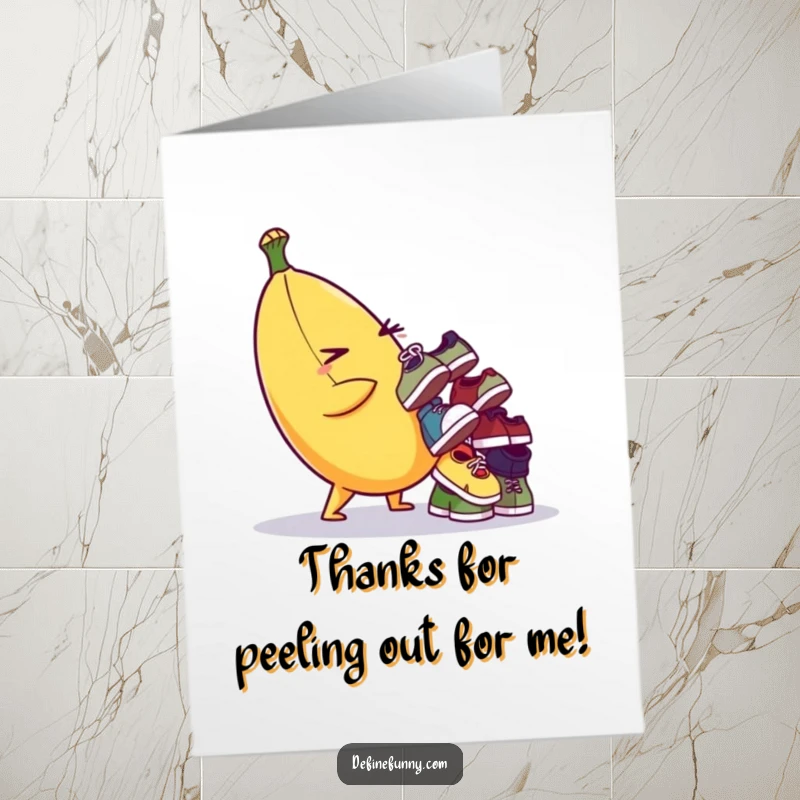 Funny Free Printable Thank You Card: Banana character winks, balancing a teetering pile of tiny mismatched shoes.